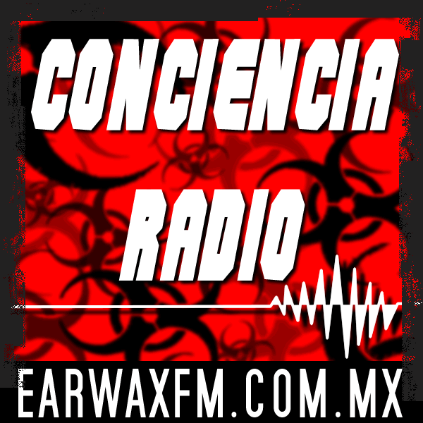 Escúchanos a través de EARWAXFM.COM.MX. Haz click en el logo! Todos los lunes de 6 a 8 pm (MEX DF), -6 GMT, 4 a 6 pm (Hora del Pacífico)